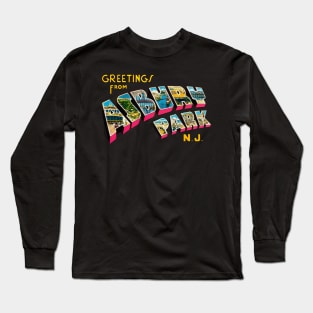 Greetings from Asbury Park New Jersey Long Sleeve T-Shirt